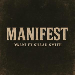Manifest (feat. SHAAD SMITH) (Explicit)