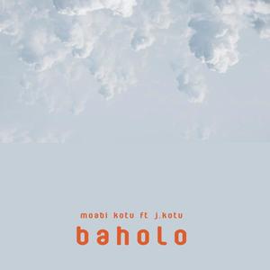 Baholo (feat. J.Kotu)