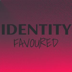 Identity Favoured