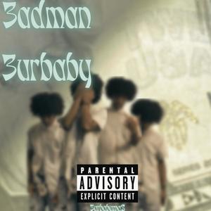 3adman 3urbaby (Explicit)