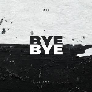 Bye Bye (Explicit)
