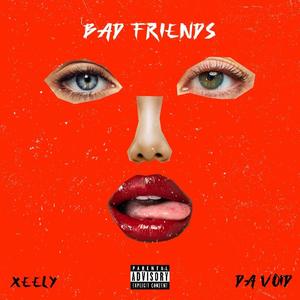 Bad Friends (feat. Prod.Eskimos & Da Void) (Explicit)