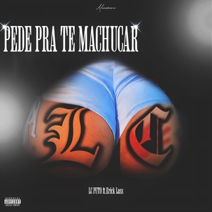 PEDE PRA TE MACHUCAR (Explicit)