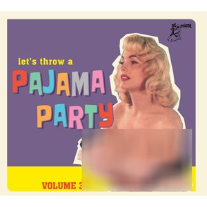 Let's Throw a Pajama Party, Vol. 3