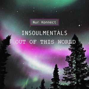 Insoulmentals (Out of This World)