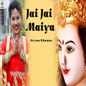 Jai Jai Maiya