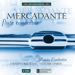 Mercadante, S.: Flute Concertos Nos. 1, 2, 4 and 6 / Theme and Variations in A Major