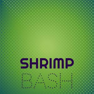 Shrimp Bash