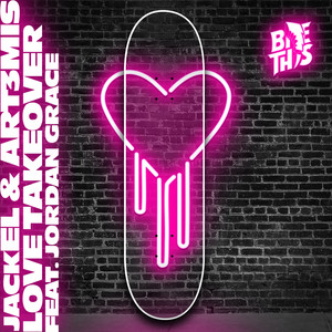 Love Takeover(feat. Jordan Grace)