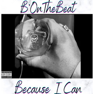 Because I Can (Explicit)