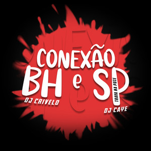 CONEXÃO BH E SP - TRAVA NA POZE (Explicit)