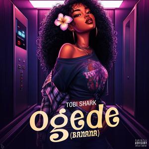 Banana (Ogede) (Explicit)