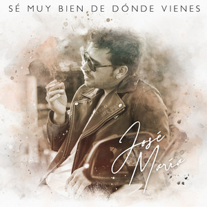 Sé Muy Bien de Dónde Vienes