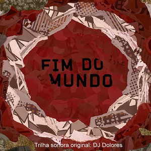 O Fim do Mundo (Trilha Sonora Original)