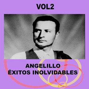 Angelillo - Éxitos Inolvidables, Vol. 2