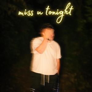 Miss U Tonight (Explicit)