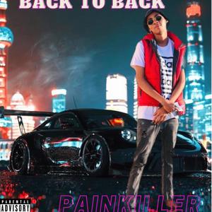 Back to Back (feat. Painkiller) (Explicit)