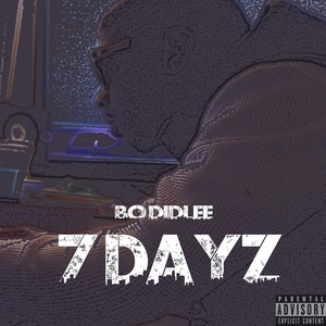 7 Dayz (Explicit)