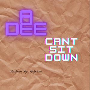 Cant Sit Down (Explicit)