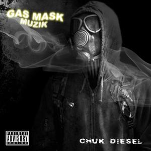 Gas Mask Muzik (Explicit)