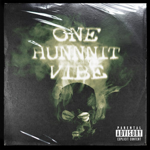 ONEHUNNNIT VIBE (Feat. GGM LIL DRAGON, NO:EL)