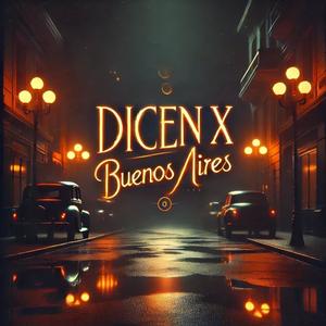 DICEN X BUENOS AIRES (Explicit)