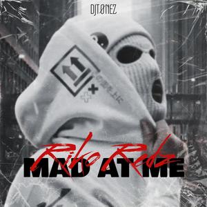 Mad At Me (feat. Riko Redz) (Explicit)