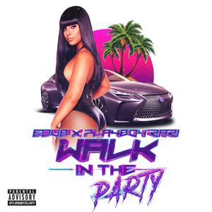 Walk In The Party (feat. Playboy Rari) (Explicit)