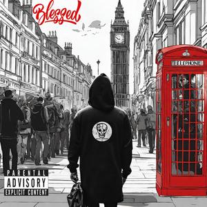 Blessed (feat. KID Tye & Boy Floss) (Explicit)
