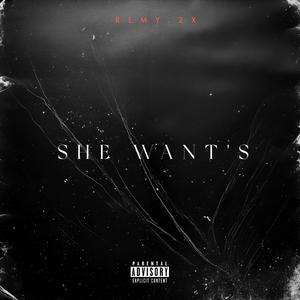 She Want's (Explicit)
