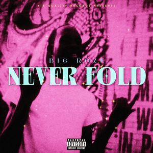 Never Fold (Explicit)