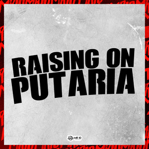 RAISING ON PUTARIA (Explicit)