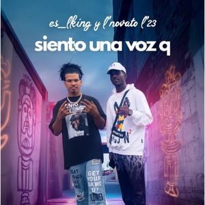 Siento Una Voz Que (feat. Es LKing & El Novato L23)