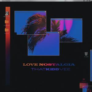 Love Nostalgia (Explicit)