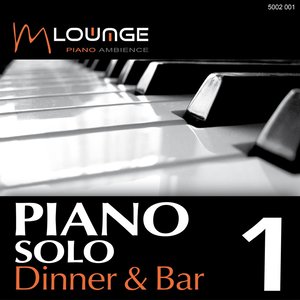 Piano Solo: Dinner & Bar, Vol.1