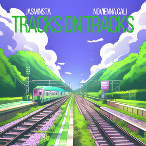 tracks on tracks (feat. novienna.cali)