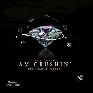 Am Crushing(feat. Jagaban)