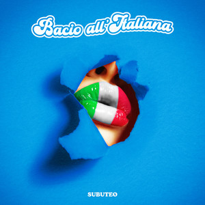 BACIO ALL’ITALIANA (Explicit)