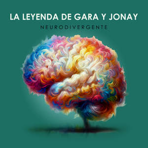 La leyenda de Gara y Jonay (Neurodivergente) [feat. Mararía González]