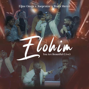 Elohim You Are Beautiful (Live)