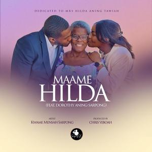 Maame Hilda (feat. Dorothy Aning-Sarpong)