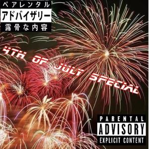 4th of july special (Explicit)