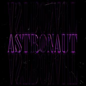 Astronaut (Explicit)