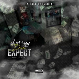 What They Den Expect(feat. Davesodope & $gums) (Explicit)