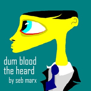 Dum Blood / The Heard