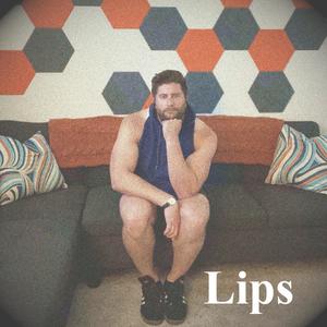 Lips (Explicit)