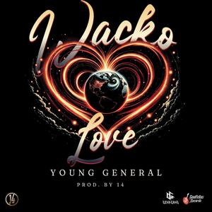 Wacko Love (feat. Young General)