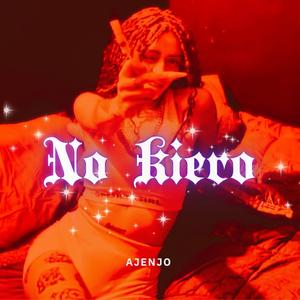 No Kiero (Explicit)