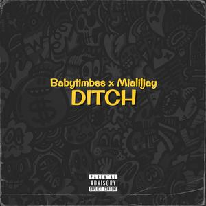 DITCH (feat. Mialiljay) [Explicit]