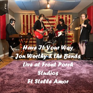 Have It Your Way (Live at Front Porch Studios)